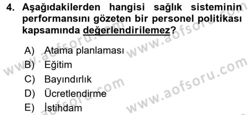 Sağlık Kurumları Yönetimi 1 Dersi 2023 - 2024 Yılı Yaz Okulu Sınavı 4. Soru