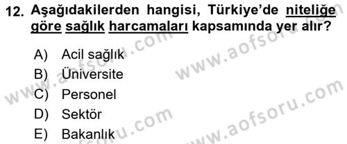 Sağlık Kurumları Yönetimi 1 Dersi 2024 - 2025 Yılı (Final) Dönem Sonu Sınav Soruları 12. Soru