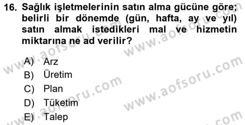 Sağlık Kurumları Yönetimi 1 Dersi 2024 - 2025 Yılı Yaz Okulu Sınav Soruları 16. Soru