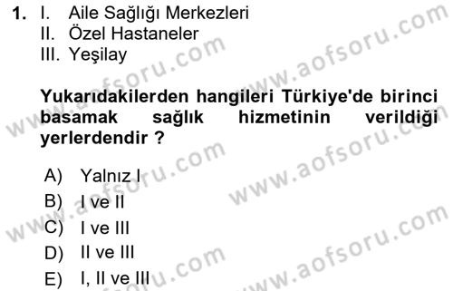 Sağlık Kurumları Yönetimi 1 Dersi 2025 - 2026 Yılı (Vize) Ara Sınav Soruları 1. Soru