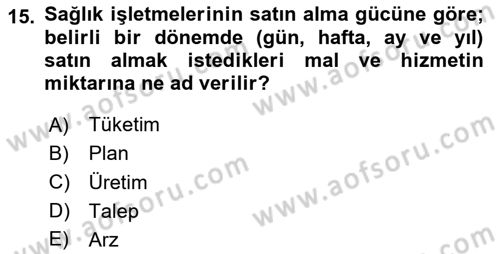 Sağlık Kurumları Yönetimi 1 Dersi 2025 - 2026 Yılı Yaz Okulu Sınav Soruları 15. Soru