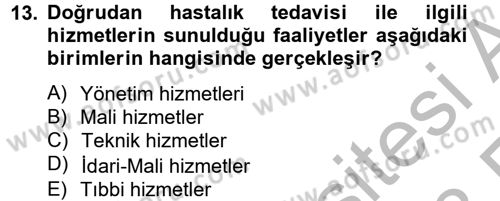 Sağlık Kurumları Yönetimi 2 Dersi 2012 - 2013 Yılı (Vize) Ara Sınav Soruları 13. Soru