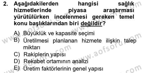 Sağlık Kurumları Yönetimi 2 Dersi 2012 - 2013 Yılı (Vize) Ara Sınav Soruları 2. Soru