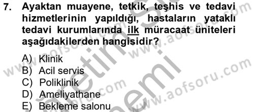 Sağlık Kurumları Yönetimi 2 Dersi 2012 - 2013 Yılı (Vize) Ara Sınav Soruları 7. Soru
