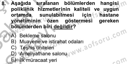 Sağlık Kurumları Yönetimi 2 Dersi 2012 - 2013 Yılı (Vize) Ara Sınav Soruları 8. Soru