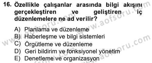 Sağlık Kurumları Yönetimi 2 Dersi 2012 - 2013 Yılı (Final) Dönem Sonu Sınav Soruları 16. Soru