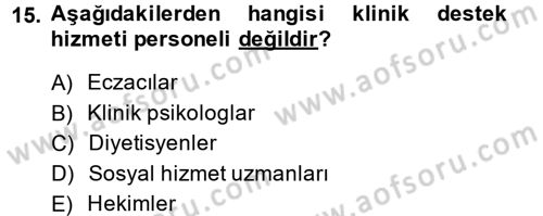 Sağlık Kurumları Yönetimi 2 Dersi 2013 - 2014 Yılı (Vize) Ara Sınav Soruları 15. Soru