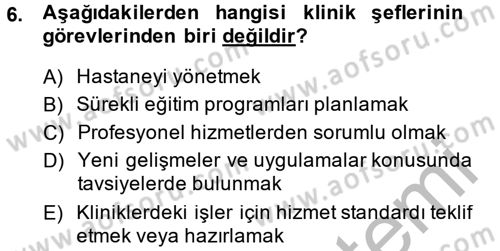 Sağlık Kurumları Yönetimi 2 Dersi 2013 - 2014 Yılı (Vize) Ara Sınav Soruları 6. Soru