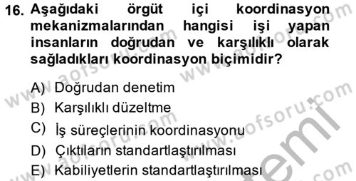 Sağlık Kurumları Yönetimi 2 Dersi 2013 - 2014 Yılı (Final) Dönem Sonu Sınav Soruları 16. Soru