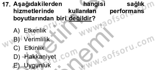 Sağlık Kurumları Yönetimi 2 Dersi 2013 - 2014 Yılı (Final) Dönem Sonu Sınav Soruları 17. Soru