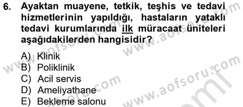 Sağlık Kurumları Yönetimi 2 Dersi 2013 - 2014 Yılı Tek Ders Sınav Soruları 6. Soru
