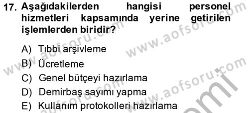Sağlık Kurumları Yönetimi 2 Dersi 2014 - 2015 Yılı (Vize) Ara Sınav Soruları 17. Soru