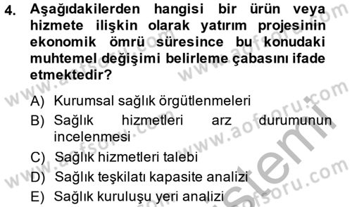 Sağlık Kurumları Yönetimi 2 Dersi 2014 - 2015 Yılı (Vize) Ara Sınav Soruları 4. Soru