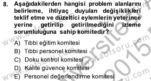 Sağlık Kurumları Yönetimi 2 Dersi 2014 - 2015 Yılı (Vize) Ara Sınav Soruları 8. Soru