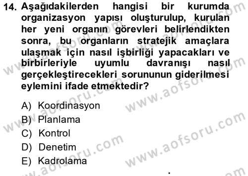 Sağlık Kurumları Yönetimi 2 Dersi 2014 - 2015 Yılı (Final) Dönem Sonu Sınav Soruları 14. Soru