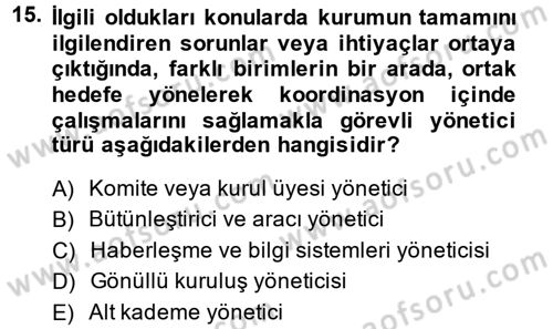 Sağlık Kurumları Yönetimi 2 Dersi 2014 - 2015 Yılı (Final) Dönem Sonu Sınav Soruları 15. Soru