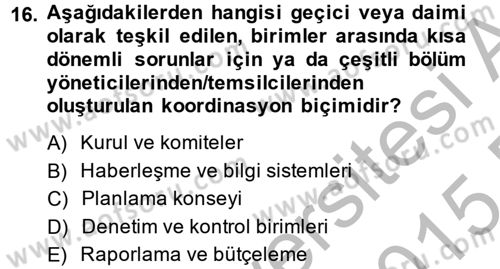 Sağlık Kurumları Yönetimi 2 Dersi 2014 - 2015 Yılı (Final) Dönem Sonu Sınav Soruları 16. Soru