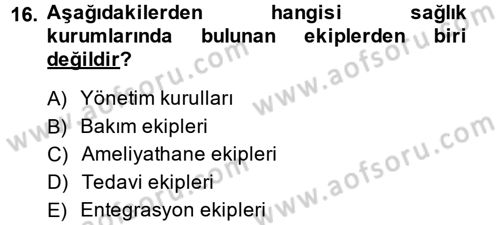 Sağlık Kurumları Yönetimi 2 Dersi 2014 - 2015 Yılı Tek Ders Sınav Soruları 16. Soru
