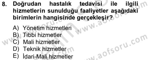 Sağlık Kurumları Yönetimi 2 Dersi 2014 - 2015 Yılı Tek Ders Sınav Soruları 8. Soru