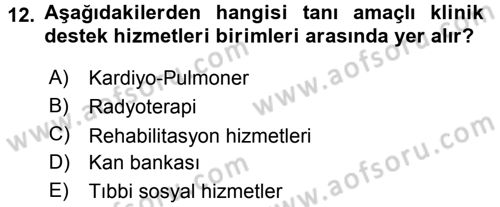 Sağlık Kurumları Yönetimi 2 Dersi 2015 - 2016 Yılı (Vize) Ara Sınav Soruları 12. Soru
