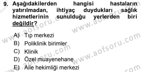 Sağlık Kurumları Yönetimi 2 Dersi 2015 - 2016 Yılı Tek Ders Sınav Soruları 9. Soru