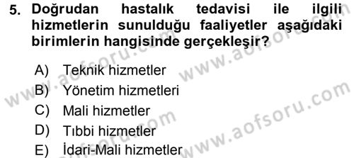 Sağlık Kurumları Yönetimi 2 Dersi 2016 - 2017 Yılı 3 Ders Sınav Soruları 5. Soru