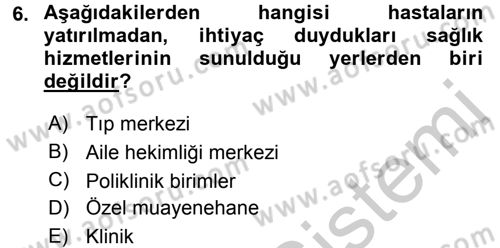 Sağlık Kurumları Yönetimi 2 Dersi 2016 - 2017 Yılı 3 Ders Sınav Soruları 6. Soru
