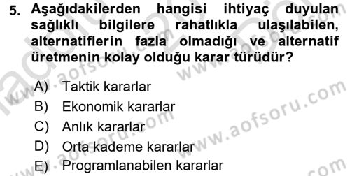 Sağlık Kurumları Yönetimi 2 Dersi 2016 - 2017 Yılı (Final) Dönem Sonu Sınav Soruları 5. Soru