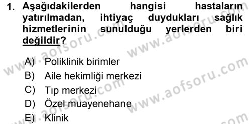 Sağlık Kurumları Yönetimi 2 Dersi 2017 - 2018 Yılı 3 Ders Sınav Soruları 1. Soru