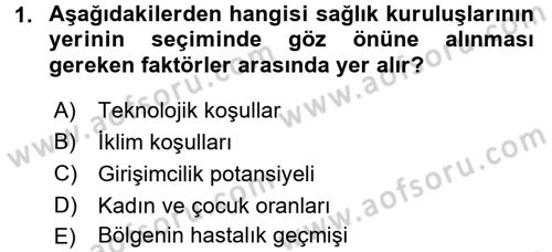Sağlık Kurumları Yönetimi 2 Dersi 2017 - 2018 Yılı (Vize) Ara Sınav Soruları 1. Soru