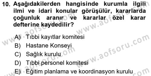 Sağlık Kurumları Yönetimi 2 Dersi 2017 - 2018 Yılı (Vize) Ara Sınav Soruları 10. Soru