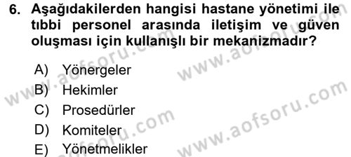 Sağlık Kurumları Yönetimi 2 Dersi 2017 - 2018 Yılı (Vize) Ara Sınav Soruları 6. Soru