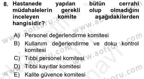 Sağlık Kurumları Yönetimi 2 Dersi 2017 - 2018 Yılı (Vize) Ara Sınav Soruları 8. Soru