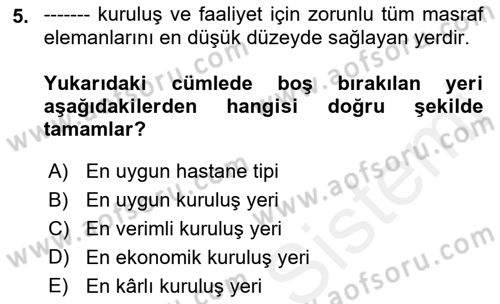 Sağlık Kurumları Yönetimi 2 Dersi 2018 - 2019 Yılı (Vize) Ara Sınav Soruları 5. Soru