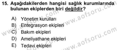 Sağlık Kurumları Yönetimi 2 Dersi 2018 - 2019 Yılı Yaz Okulu Sınav Soruları 15. Soru