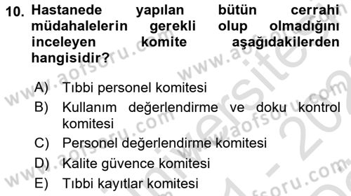 Sağlık Kurumları Yönetimi 2 Dersi 2021 - 2022 Yılı (Vize) Ara Sınav Soruları 10. Soru