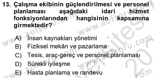 Sağlık Kurumları Yönetimi 2 Dersi 2023 - 2024 Yılı (Vize) Ara Sınav Soruları 13. Soru