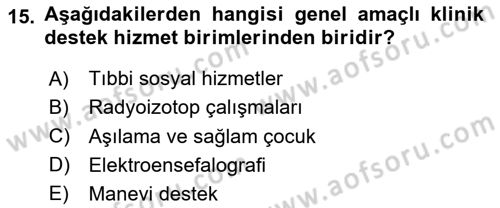 Sağlık Kurumları Yönetimi 2 Dersi 2023 - 2024 Yılı (Vize) Ara Sınav Soruları 15. Soru