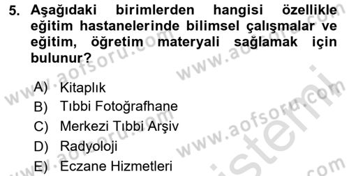 Sağlık Kurumları Yönetimi 2 Dersi 2024 - 2025 Yılı Yaz Okulu Sınav Soruları 5. Soru