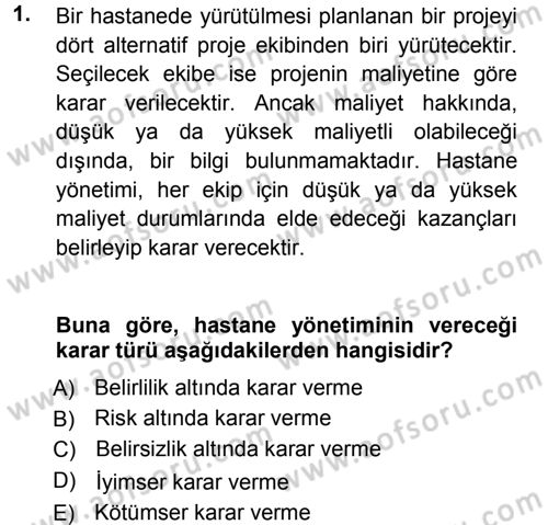 Sağlık Kurumlarında Operasyon Yönetimi Dersi Ara Sınavı Deneme Sınav Soruları 1. Soru