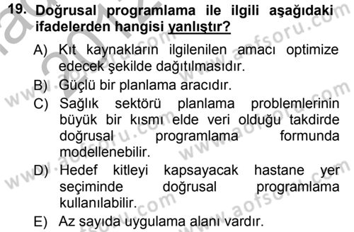 Sağlık Kurumlarında Operasyon Yönetimi Dersi Ara Sınavı Deneme Sınav Soruları 19. Soru