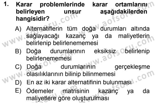 Sağlık Kurumlarında Operasyon Yönetimi Dersi 2012 - 2013 Yılı (Final) Dönem Sonu Sınav Soruları 1. Soru