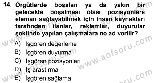 Sağlık Kurumlarında Operasyon Yönetimi Dersi 2012 - 2013 Yılı (Final) Dönem Sonu Sınav Soruları 14. Soru
