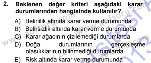 Sağlık Kurumlarında Operasyon Yönetimi Dersi 2012 - 2013 Yılı (Final) Dönem Sonu Sınav Soruları 2. Soru