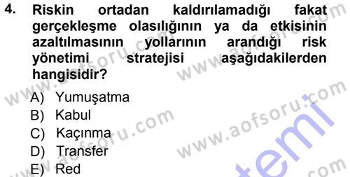 Sağlık Kurumlarında Operasyon Yönetimi Dersi 2012 - 2013 Yılı (Final) Dönem Sonu Sınav Soruları 4. Soru