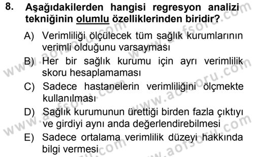 Sağlık Kurumlarında Operasyon Yönetimi Dersi 2012 - 2013 Yılı (Final) Dönem Sonu Sınav Soruları 8. Soru