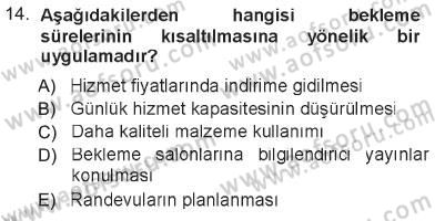 Sağlık Kurumlarında Operasyon Yönetimi Dersi 2012 - 2013 Yılı Tek Ders Sınav Soruları 14. Soru