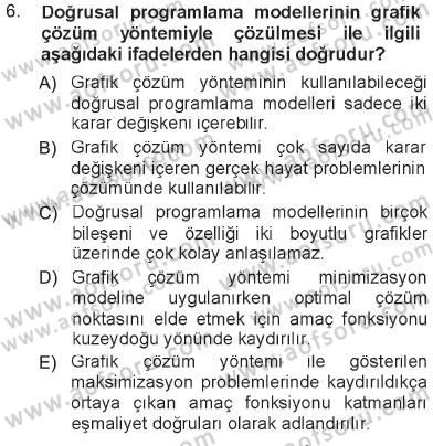 Sağlık Kurumlarında Operasyon Yönetimi Dersi 2012 - 2013 Yılı Tek Ders Sınav Soruları 6. Soru