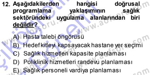 Sağlık Kurumlarında Operasyon Yönetimi Dersi Ara Sınavı Deneme Sınav Soruları 12. Soru