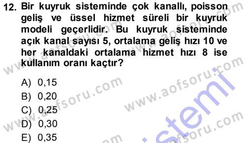Sağlık Kurumlarında Operasyon Yönetimi Dersi 2013 - 2014 Yılı (Final) Dönem Sonu Sınav Soruları 12. Soru